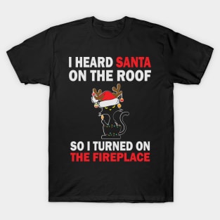 I heard Santa on the roof Meowy Cat Christmas Gift T-Shirt